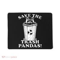 Save the Trash Pandas Funny Raccoon Mousepad thumb 0