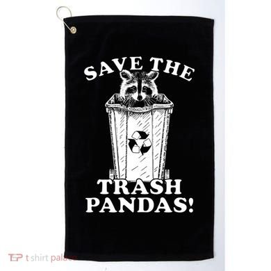 Save the Trash Pandas Funny Raccoon Golf Towel