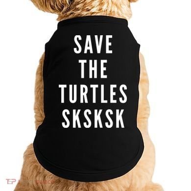Save The Turtles SKSKSK Doggie Tank