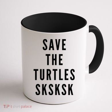 Save The Turtles SKSKSK Coffee Mug back