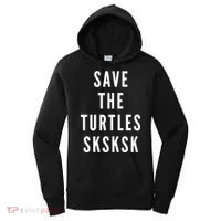 Save The Turtles SKSKSK Women's Hoodie thumb 0