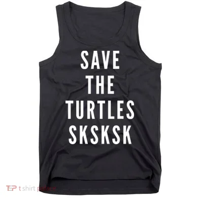 Save The Turtles SKSKSK Tank Top