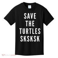 Save The Turtles SKSKSK Kids T-Shirt thumb 0