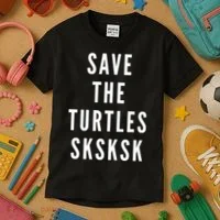 Save The Turtles SKSKSK Kids T-Shirt thumb 3