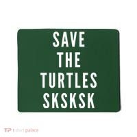Save The Turtles SKSKSK Mousepad thumb 0