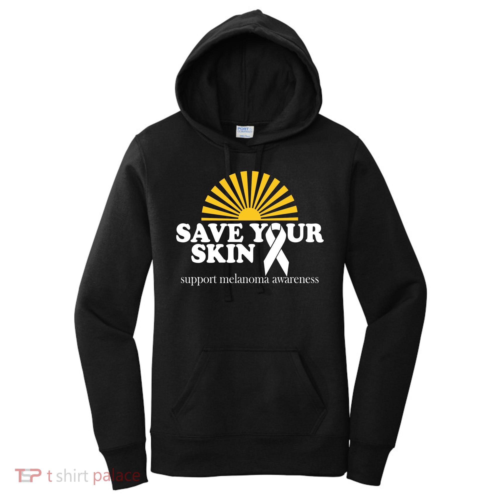 Save Your Skin Melanoma Awareness Women's Hoodie