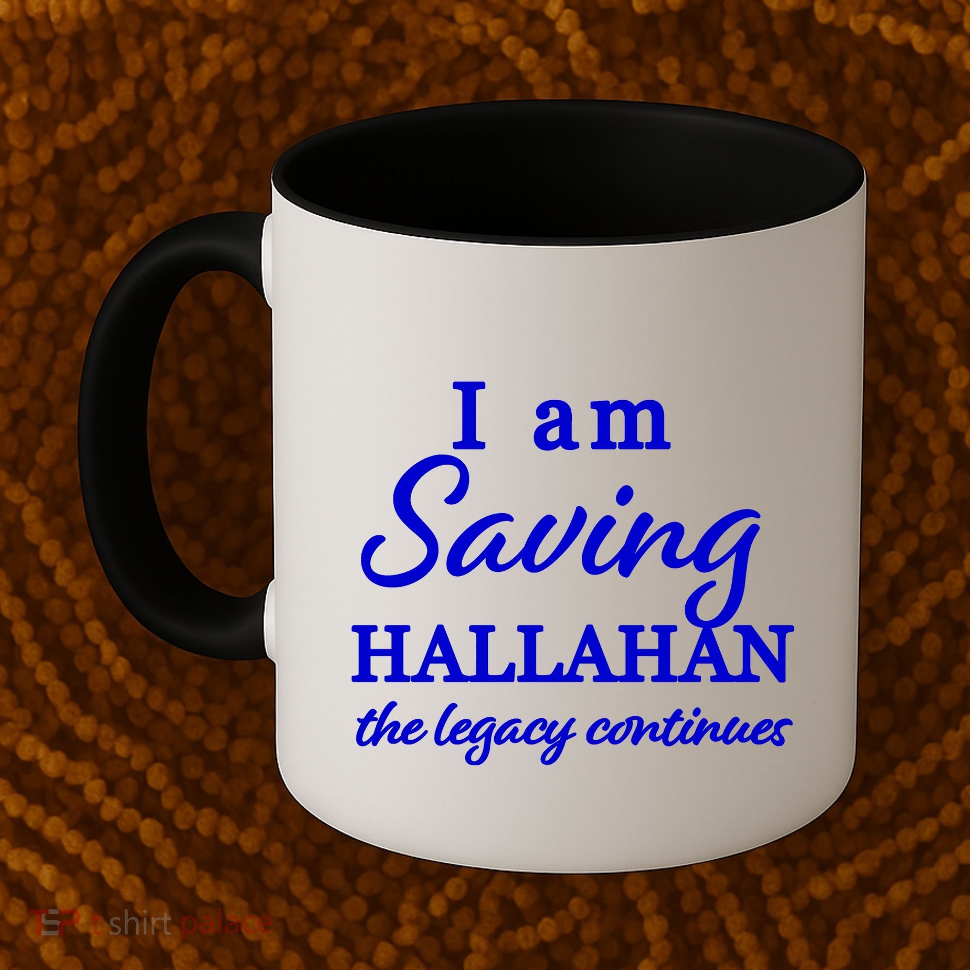 Saving Hallahan The Legacy Continues Coffee Mug