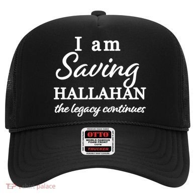 Saving Hallahan The Legacy Continues Hat