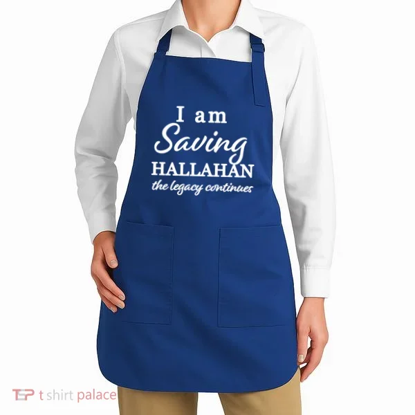 Saving Hallahan The Legacy Continues Apron