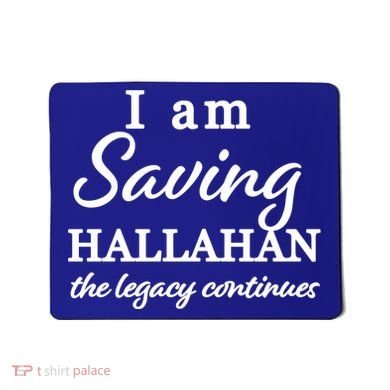 Saving Hallahan The Legacy Continues Mousepad
