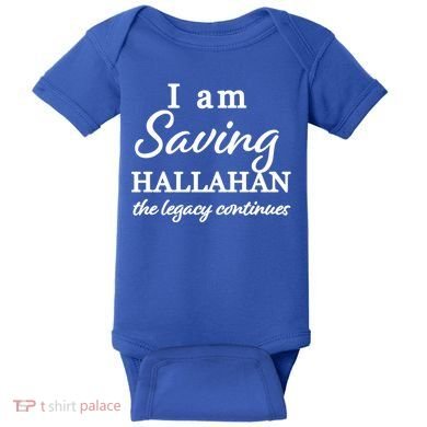 Saving Hallahan The Legacy Continues Baby Bodysuit