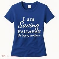 Saving Hallahan The Legacy Continues Women's T-Shirt thumb 0