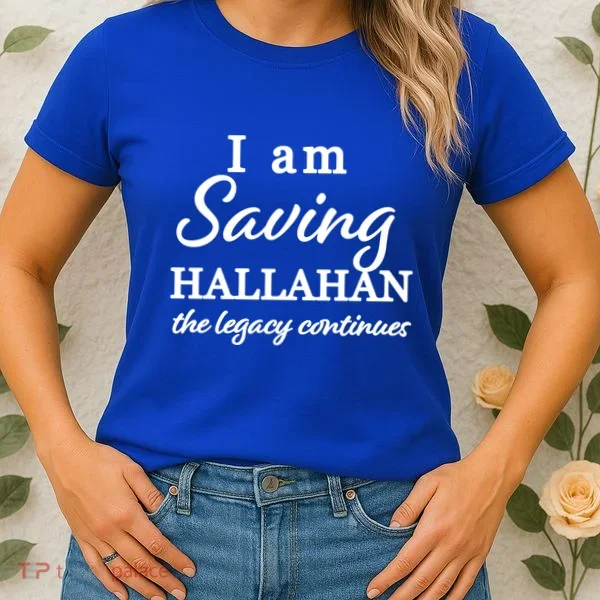 Saving Hallahan The Legacy Continues Women's T-Shirt