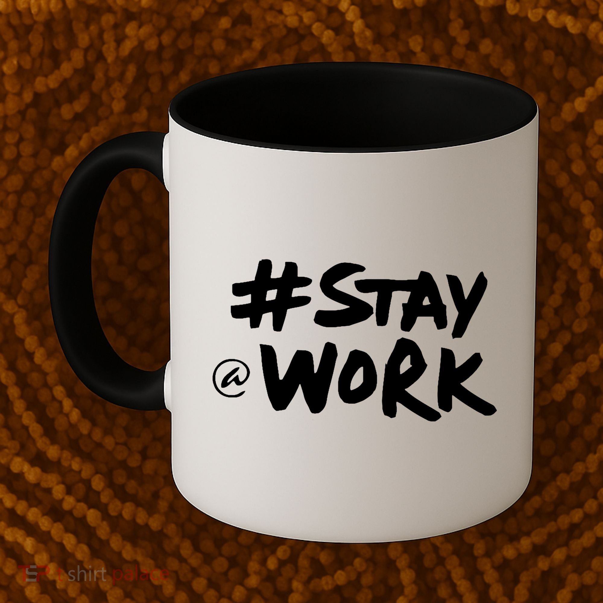 Stay At Work Coffee Mug