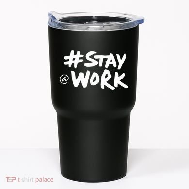 Stay At Work Tumbler