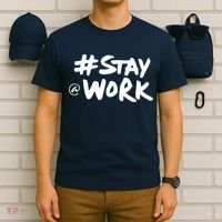 Stay At Work T-Shirt thumb 6