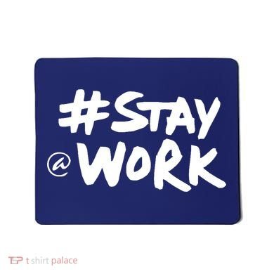 Stay At Work Mousepad