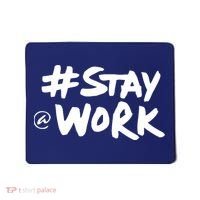 Stay At Work Mousepad thumb 0