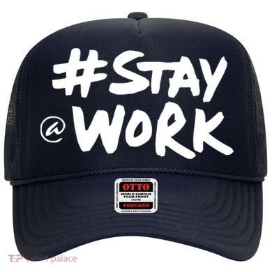 Stay At Work Hat