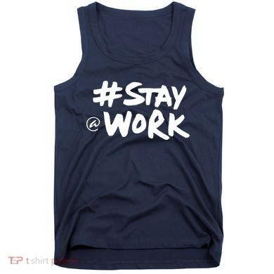 Stay At Work Tank Top