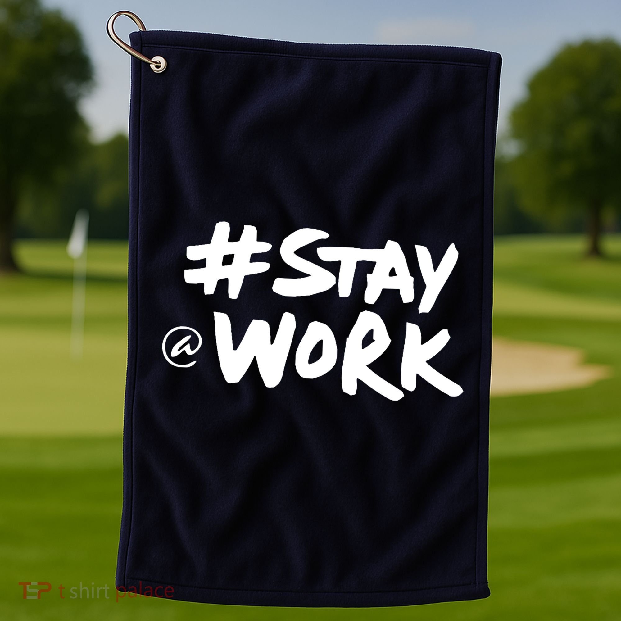 Stay At Work Golf Towel