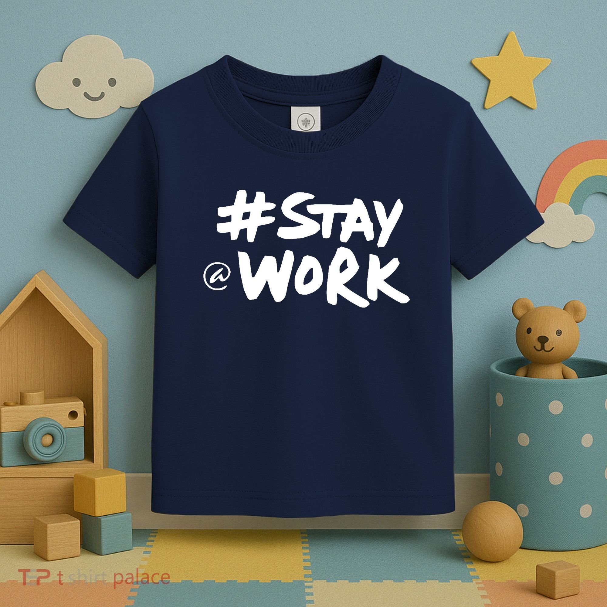 Stay At Work Toddler T-Shirt