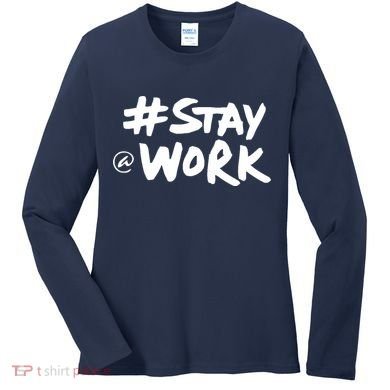 Stay At Work Women's Long Sleeve Shirt