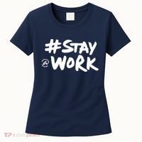 Stay At Work Women's T-Shirt thumb 0