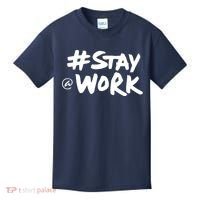 Stay At Work Kids T-Shirt thumb 0