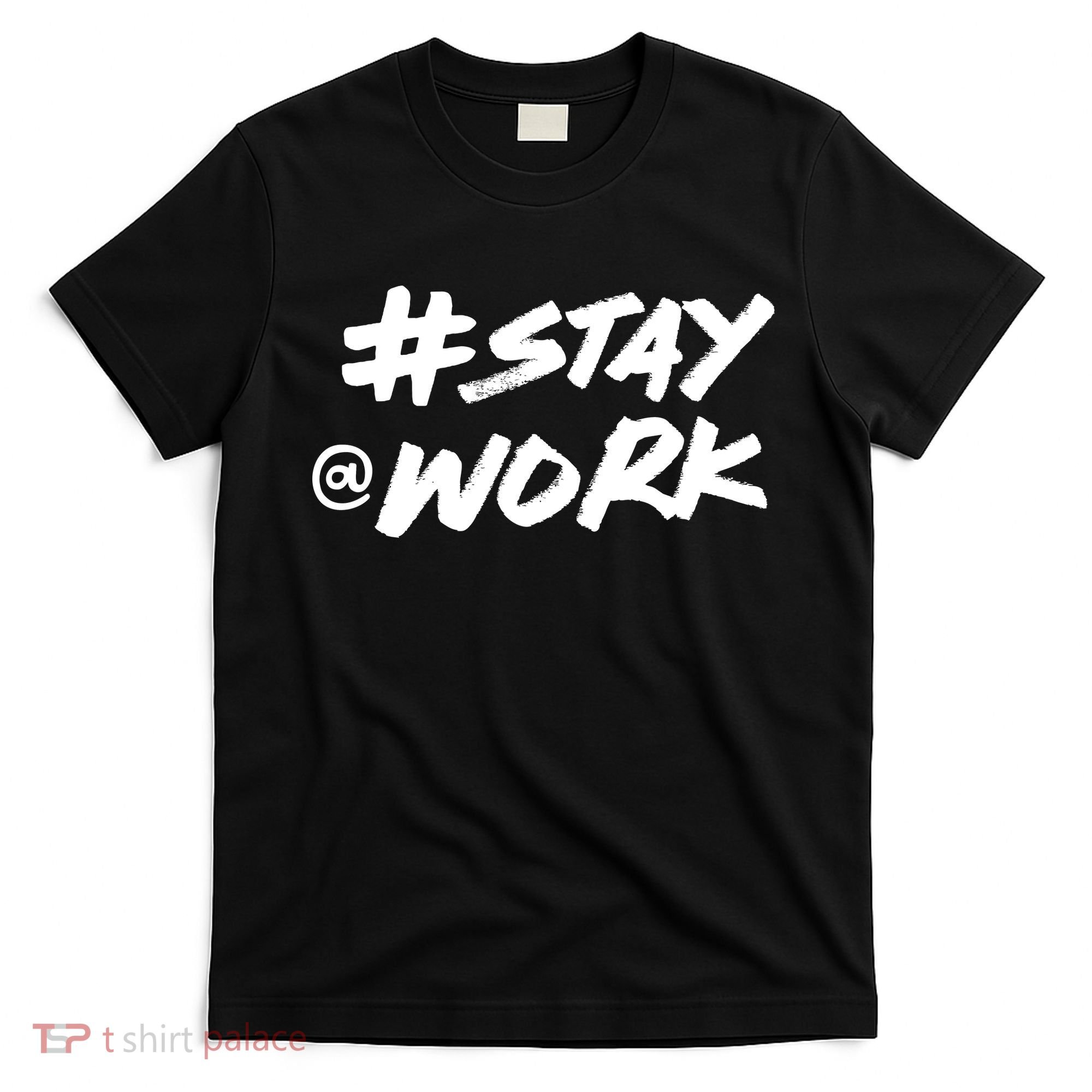 Stay At Work #Stayatwork Funny Elon Twitter T-Shirt