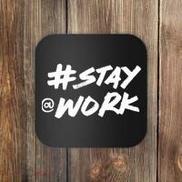 Stay At Work #Stayatwork Funny Elon Twitter Coaster thumb 0