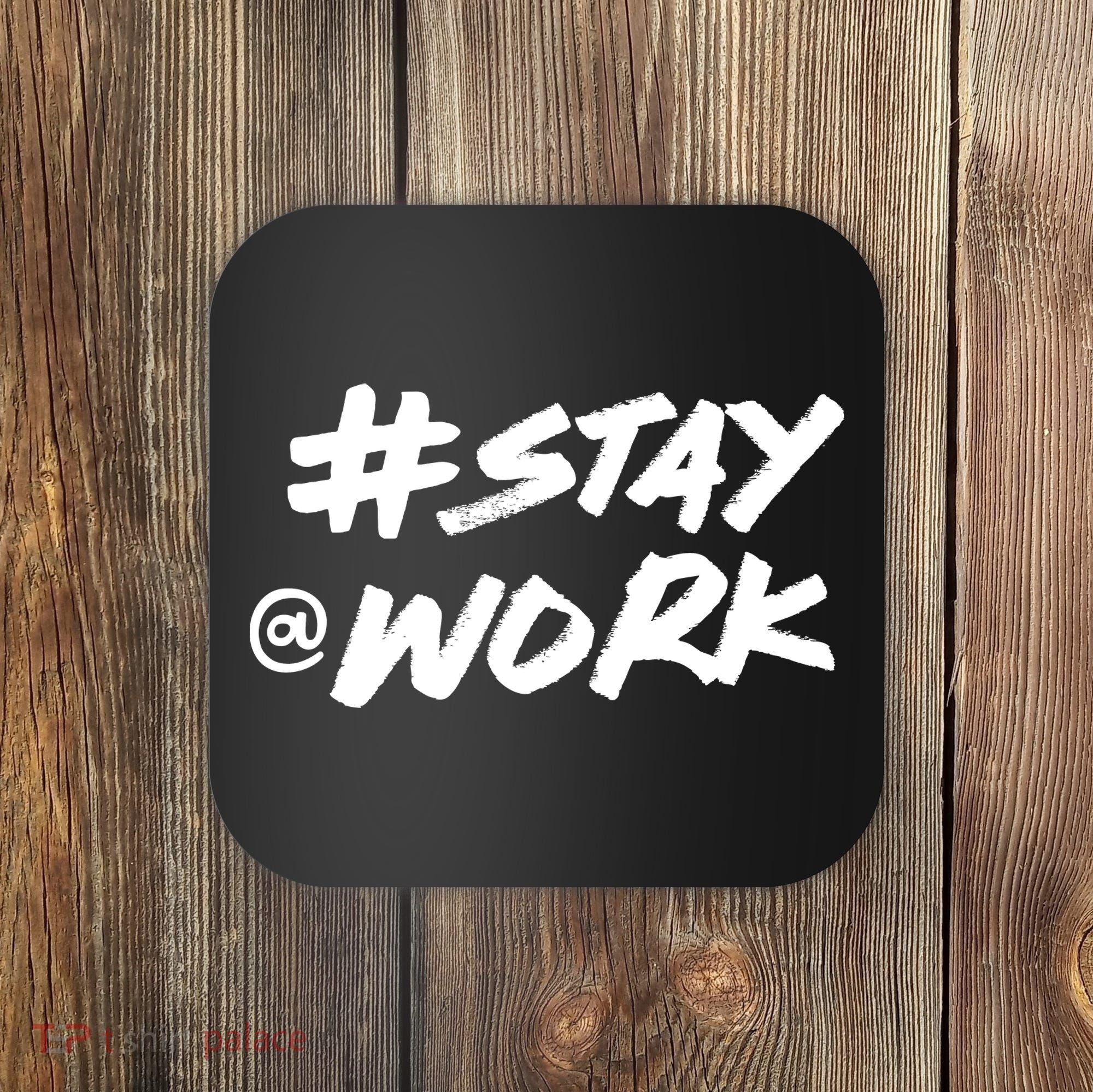 Stay At Work #Stayatwork Funny Elon Twitter Coaster