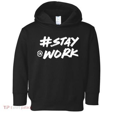 Stay At Work #Stayatwork Funny Elon Twitter Toddler Hoodie