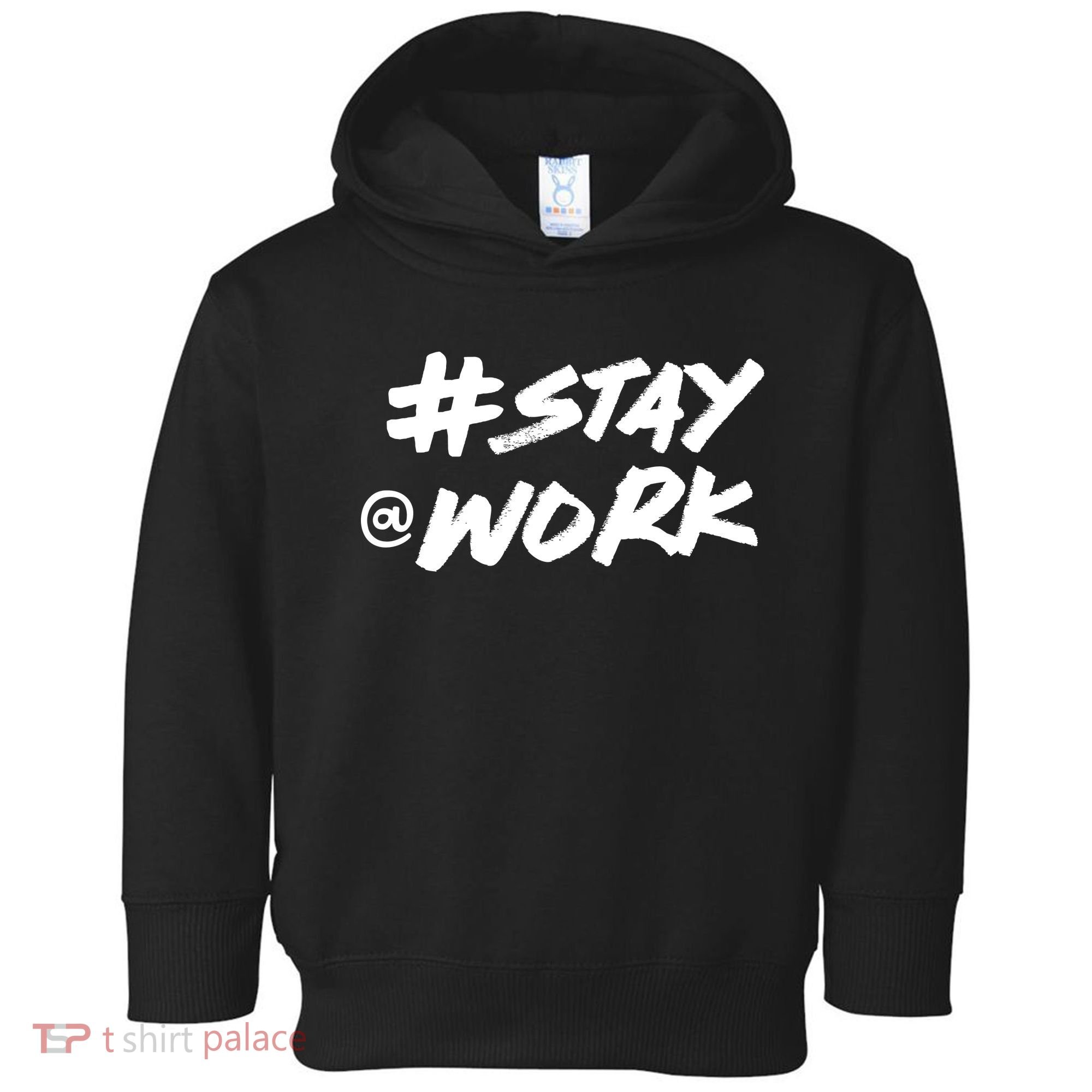 Stay At Work #Stayatwork Funny Elon Twitter Toddler Hoodie