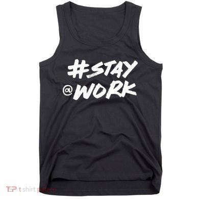 Stay At Work #Stayatwork Funny Elon Twitter Tank Top