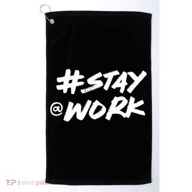 Stay At Work #Stayatwork Funny Elon Twitter Golf Towel