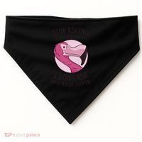 Stop Asking Why I'm Crazy I Don't Ask Why You're Stupid USA-Made Doggie Bandana thumb 0
