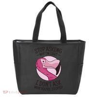 Stop Asking Why I'm Crazy I Don't Ask Why You're Stupid Tote Bag thumb 0