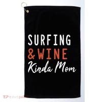 Surfing And Wine Kinda Mom Surfer Hawaiian Surfboard Great Gift Golf Towel thumb 0