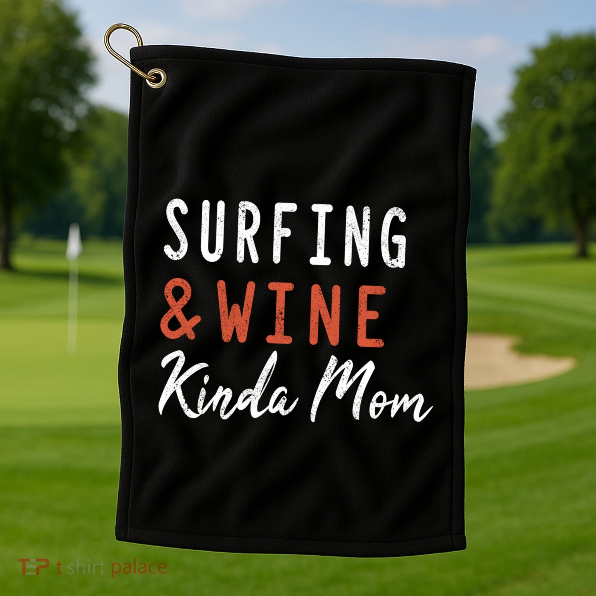 Surfing And Wine Kinda Mom Surfer Hawaiian Surfboard Great Gift Golf Towel
