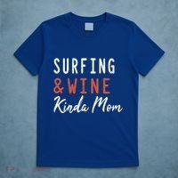 Surfing And Wine Kinda Mom Surfer Hawaiian Surfboard Great Gift T-Shirt thumb 5