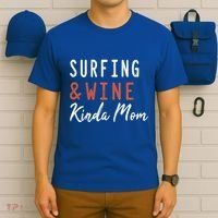 Surfing And Wine Kinda Mom Surfer Hawaiian Surfboard Great Gift T-Shirt thumb 6