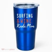Surfing And Wine Kinda Mom Surfer Hawaiian Surfboard Great Gift Tumbler thumb 0