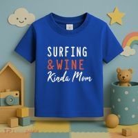 Surfing And Wine Kinda Mom Surfer Hawaiian Surfboard Great Gift Toddler T-Shirt thumb 3