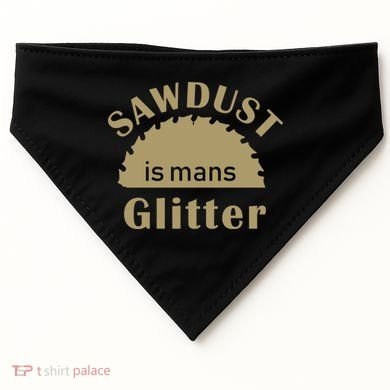 Sawdust Is Man Glitter USA-Made Doggie Bandana