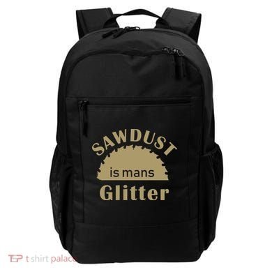 Sawdust Is Man Glitter Backpack