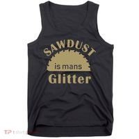 Sawdust Is Man Glitter Tank Top thumb 0