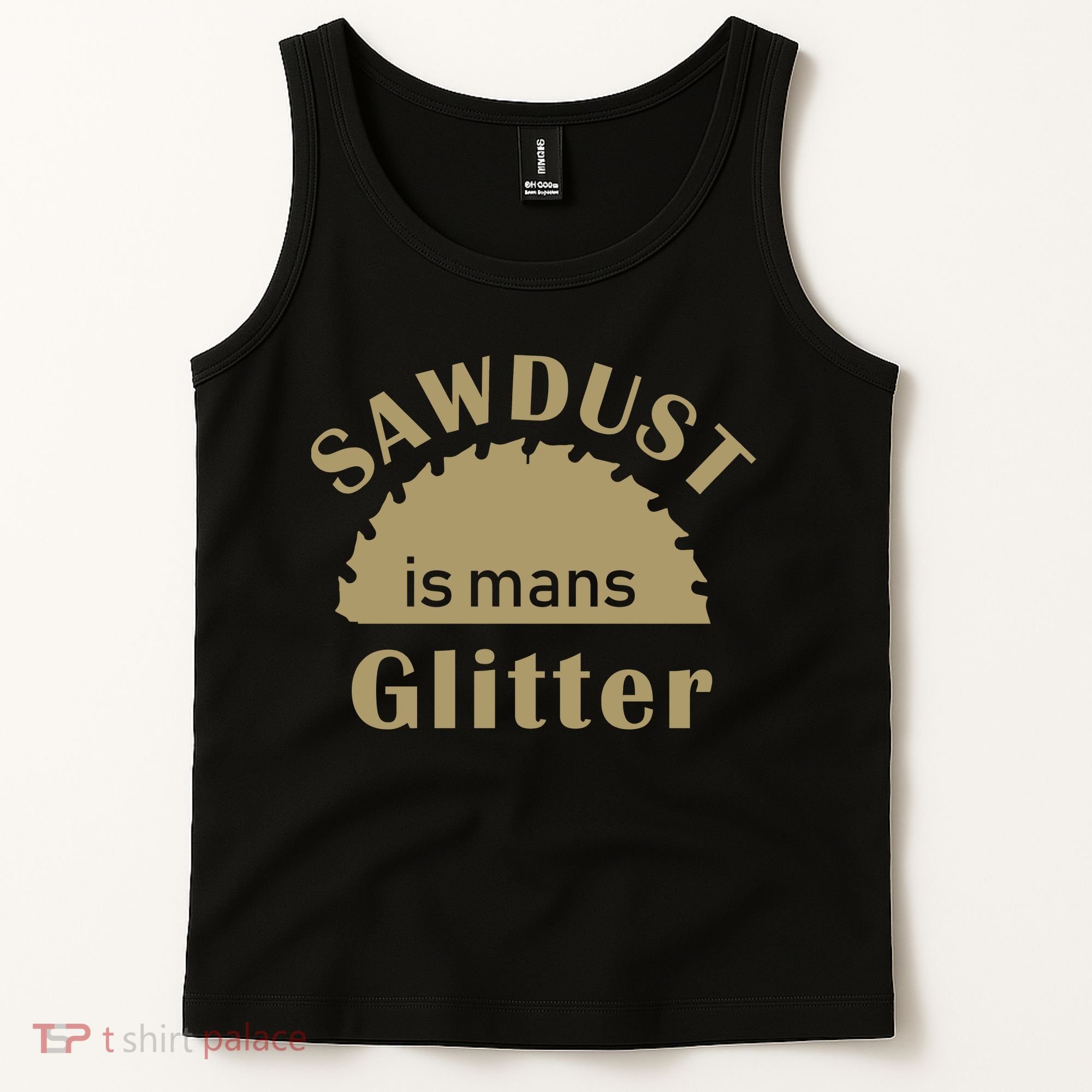 Sawdust Is Man Glitter Tank Top