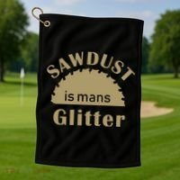 Sawdust Is Man Glitter Golf Towel thumb 1