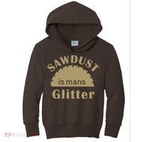 Sawdust Is Man Glitter Kids Hoodie thumb 0